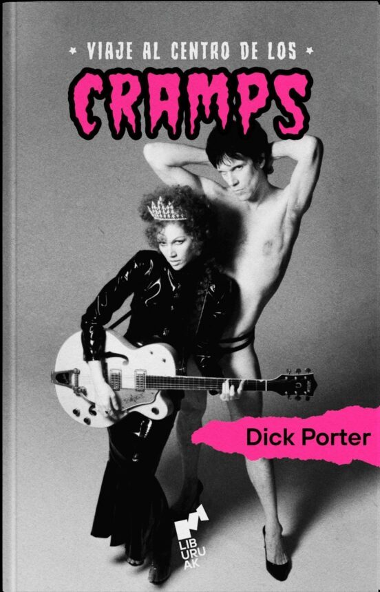 VIAJE AL CENTRO DE LOS CRAMPS de DICK PORTER