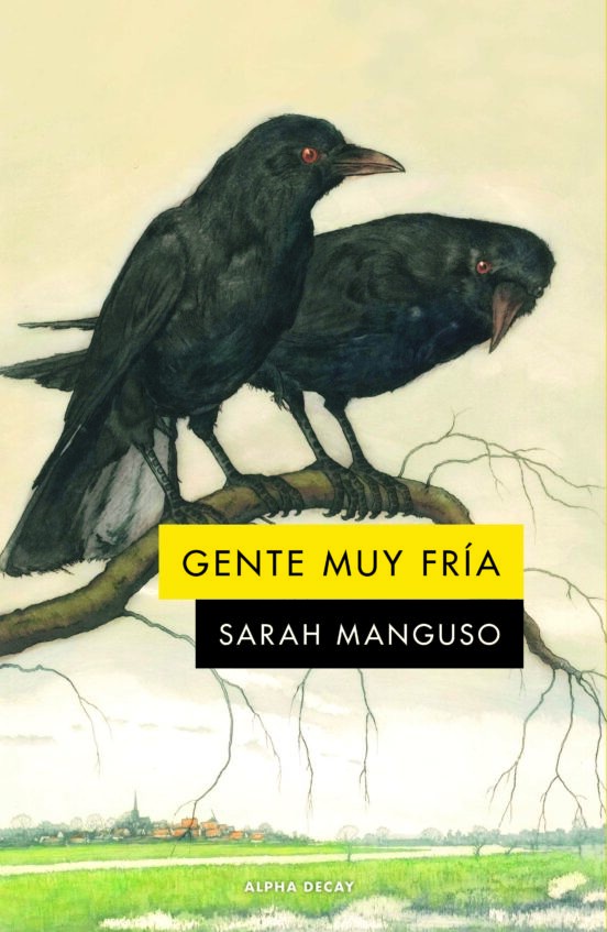 GENTE MUY FRIA de SARAH MANGUSO