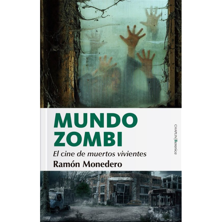 MUNDO ZOMBI EL CINE DE MUERTOS VIVIENTES de RAMON MONEDERO