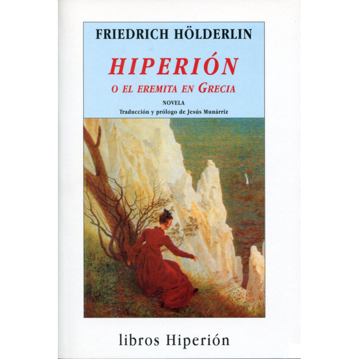 HIPERION O EL EREMITA EN GRECIA de FRIEDRICH HÖLDERLIN