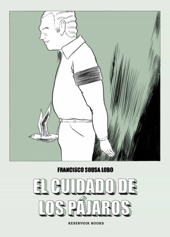 EL CUIDADO DE LOS PAJAROS de FRANCISCO SOUSA LOBO