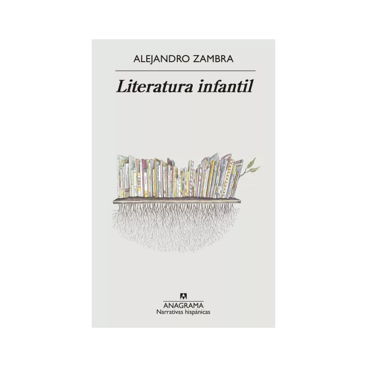 LITERATURA INFANTIL de ALEJANDRO ZAMBRA