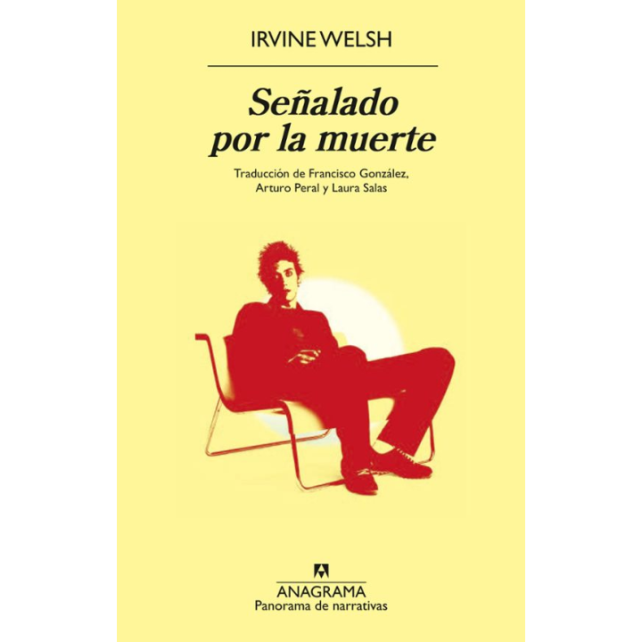 SEÑALADO POR LA MUERTE de IRVINE WELSH