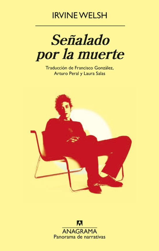 SEÑALADO POR LA MUERTE de IRVINE WELSH