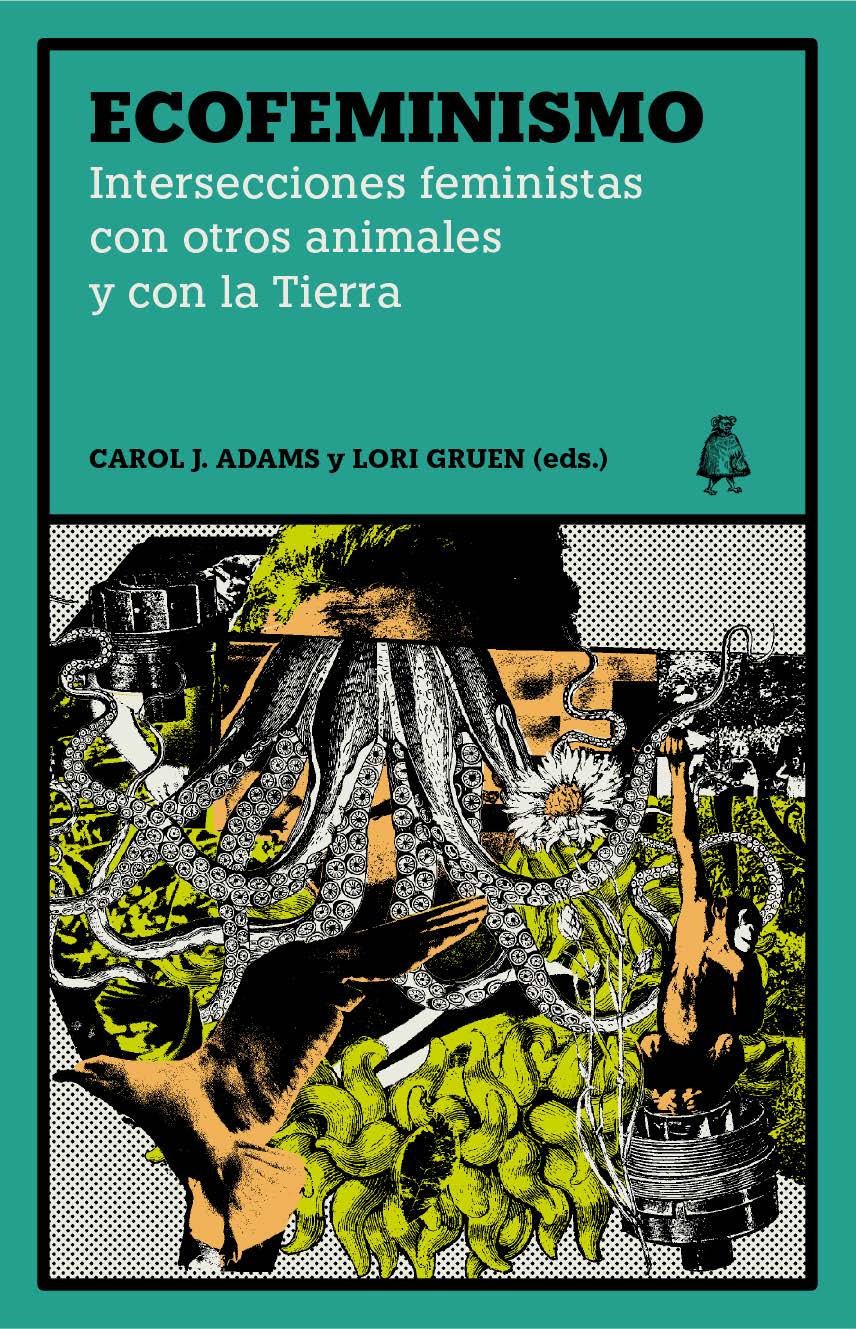 ECOFEMINISMO de CAROL J. ADAMS y LORI GRUEN