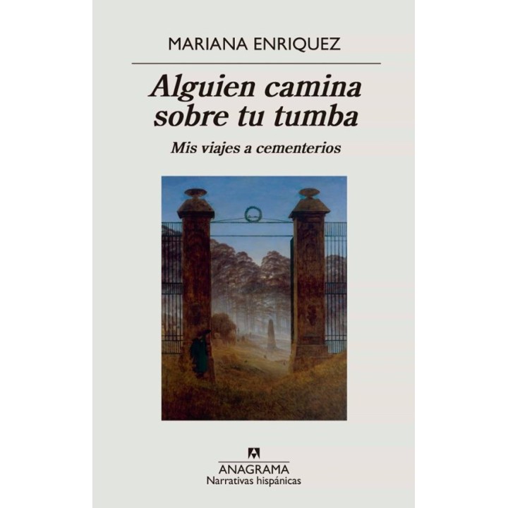 ALGUIEN CAMINA SOBRE TU TUMBA de MARIANA ENRIQUEZ