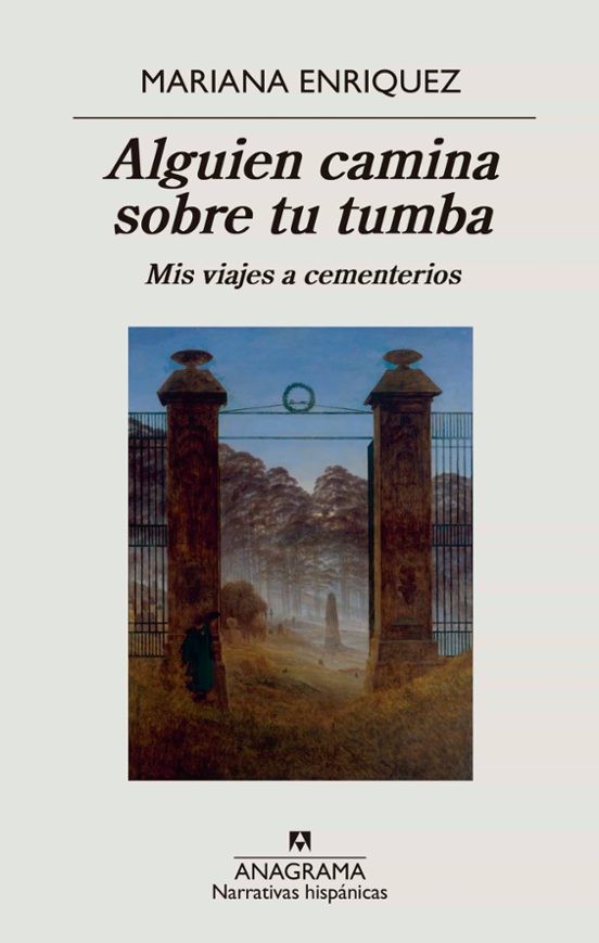 ALGUIEN CAMINA SOBRE TU TUMBA de MARIANA ENRIQUEZ