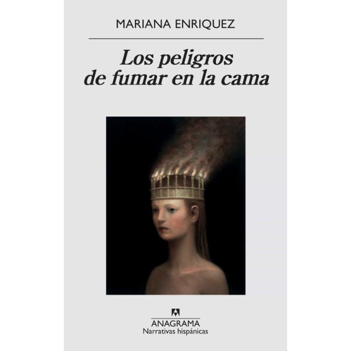 LOS PELIGROS DE FUMAR EN LA CAMA de MARIANA ENRIQUEZ