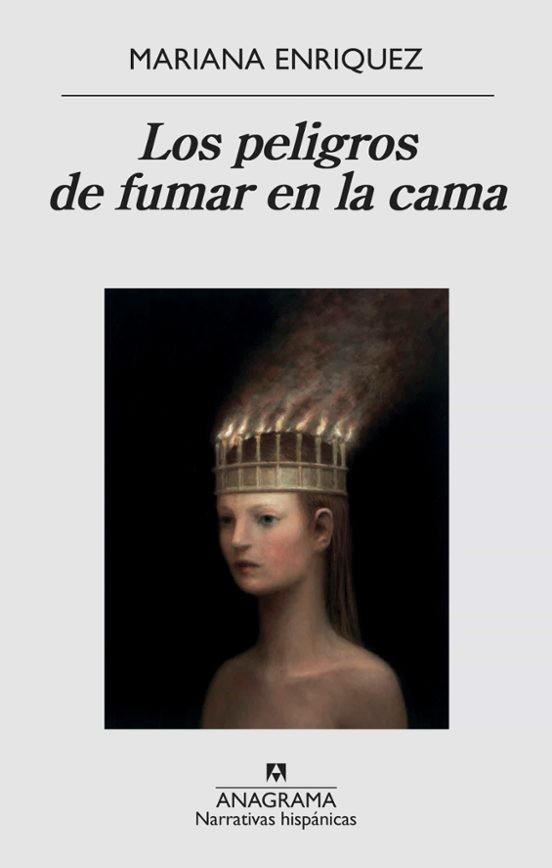 LOS PELIGROS DE FUMAR EN LA CAMA de MARIANA ENRIQUEZ