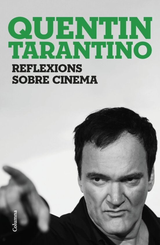 REFLEXIONS SOBRE CINEMA de QUENTIN TARANTINO