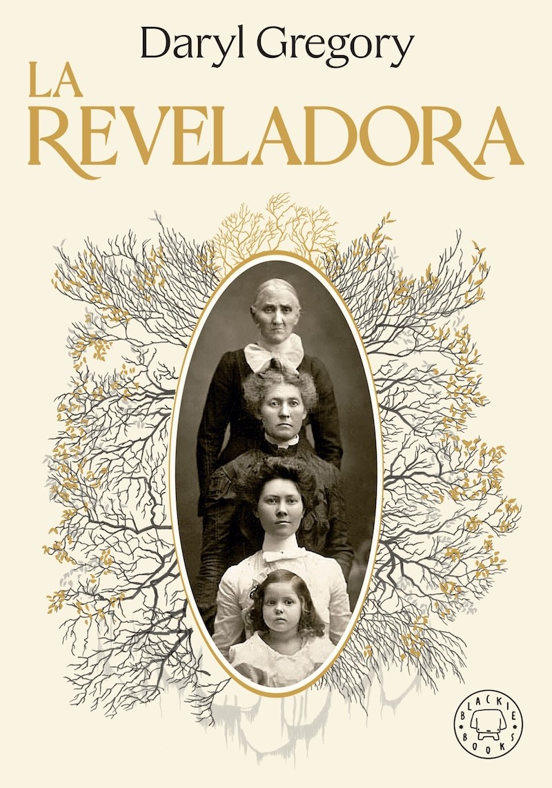 LA REVELADORA de DARYL GREGORY