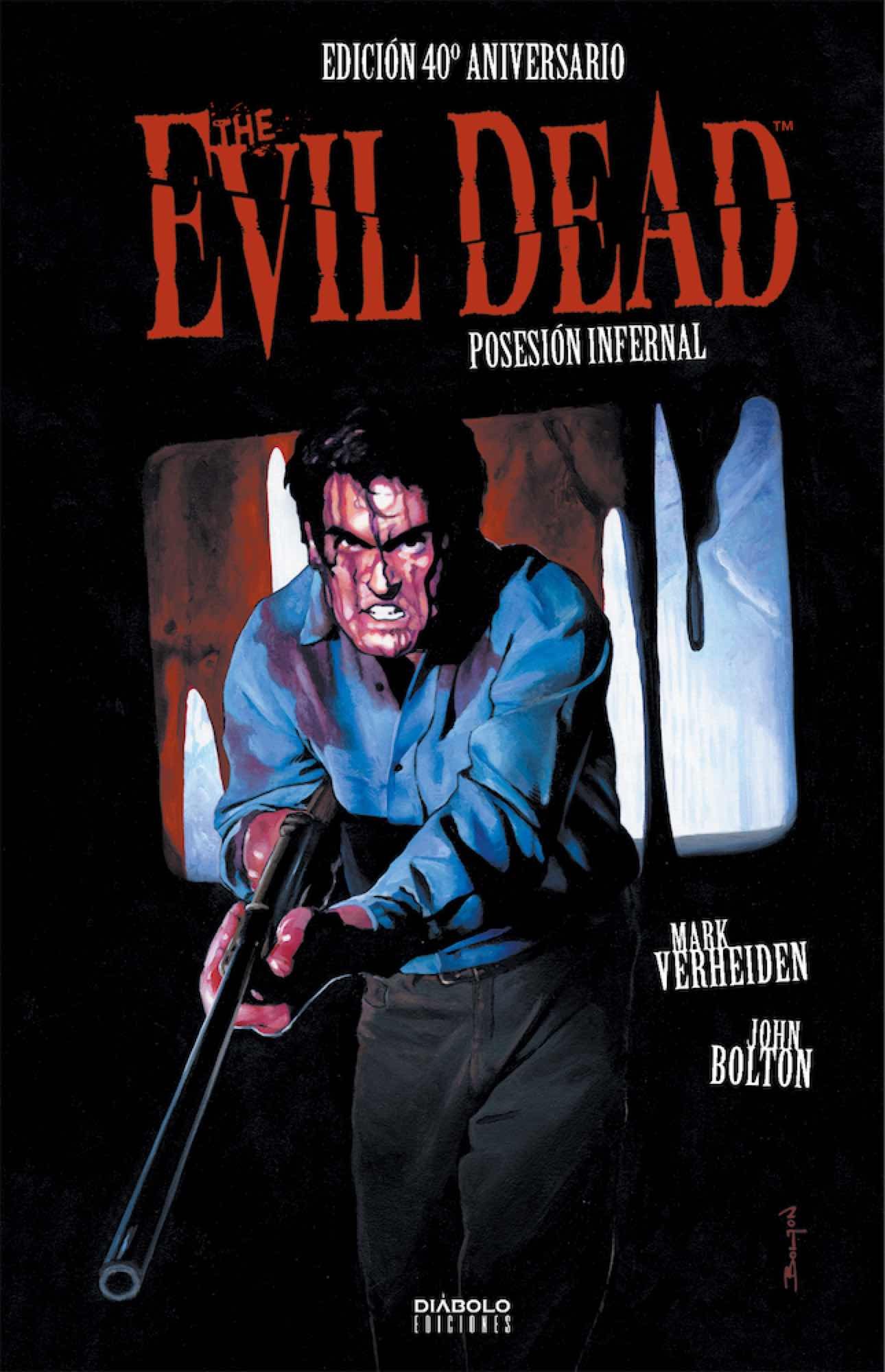 POSESION INFERNAL EVIL DEAD EDICION 40 ANIVERSARIO de MARK VERHEIDEN y JOHN BOLTON