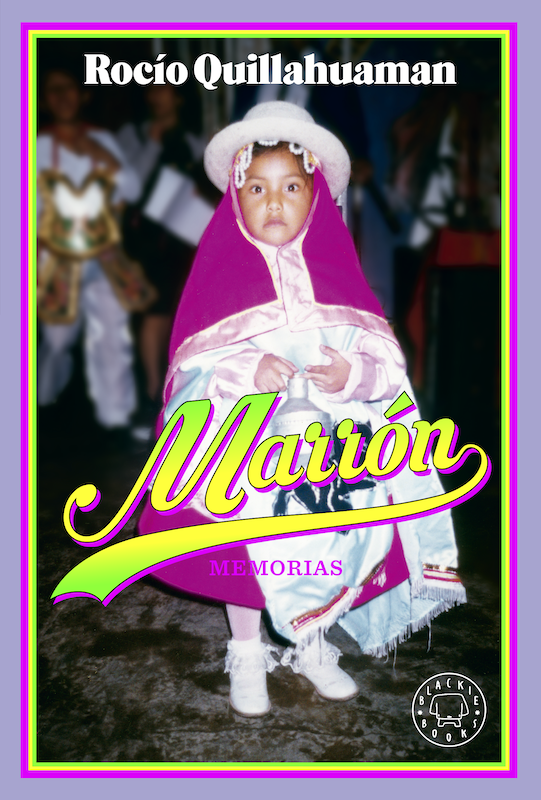 MARRON: MEMORIAS de ROCIO QUILLAHUAMAN