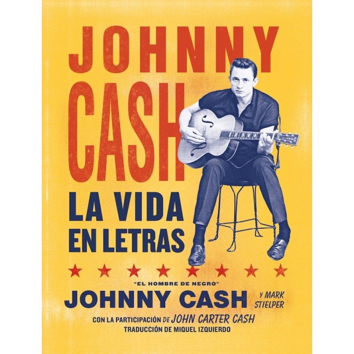 JOHNNY CASH LA VIDA EN LETRAS de JOHNNY CASH y MARK STIELPER