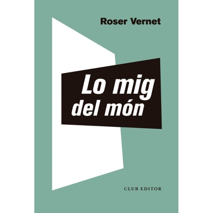 LO MIG DEL MON de ROSER VERNET