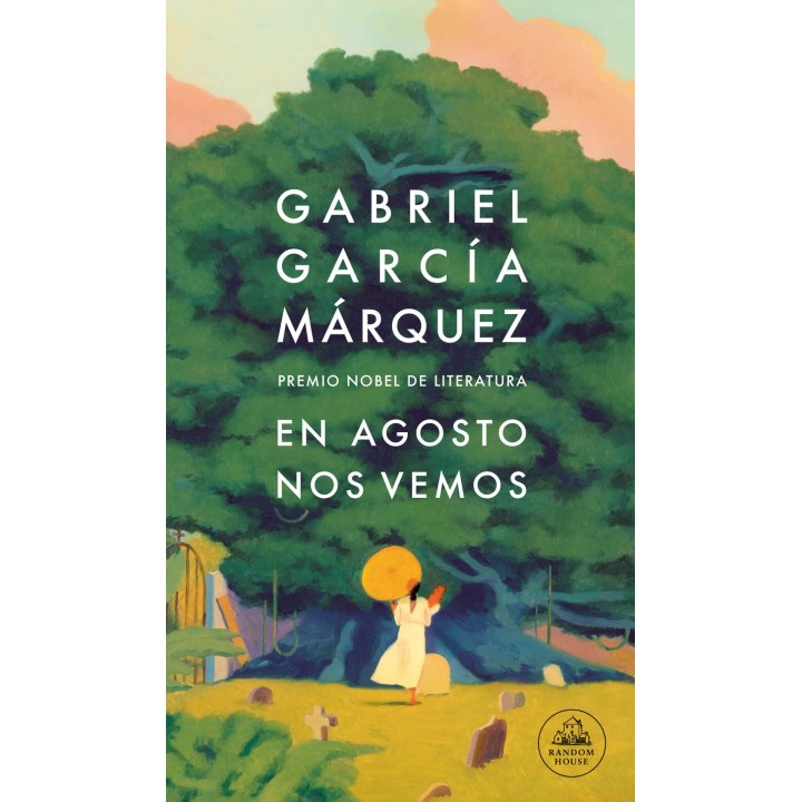 EN AGOSTO NOS VEMOS de GABRIEL GARCÍA MÁRQUEZ