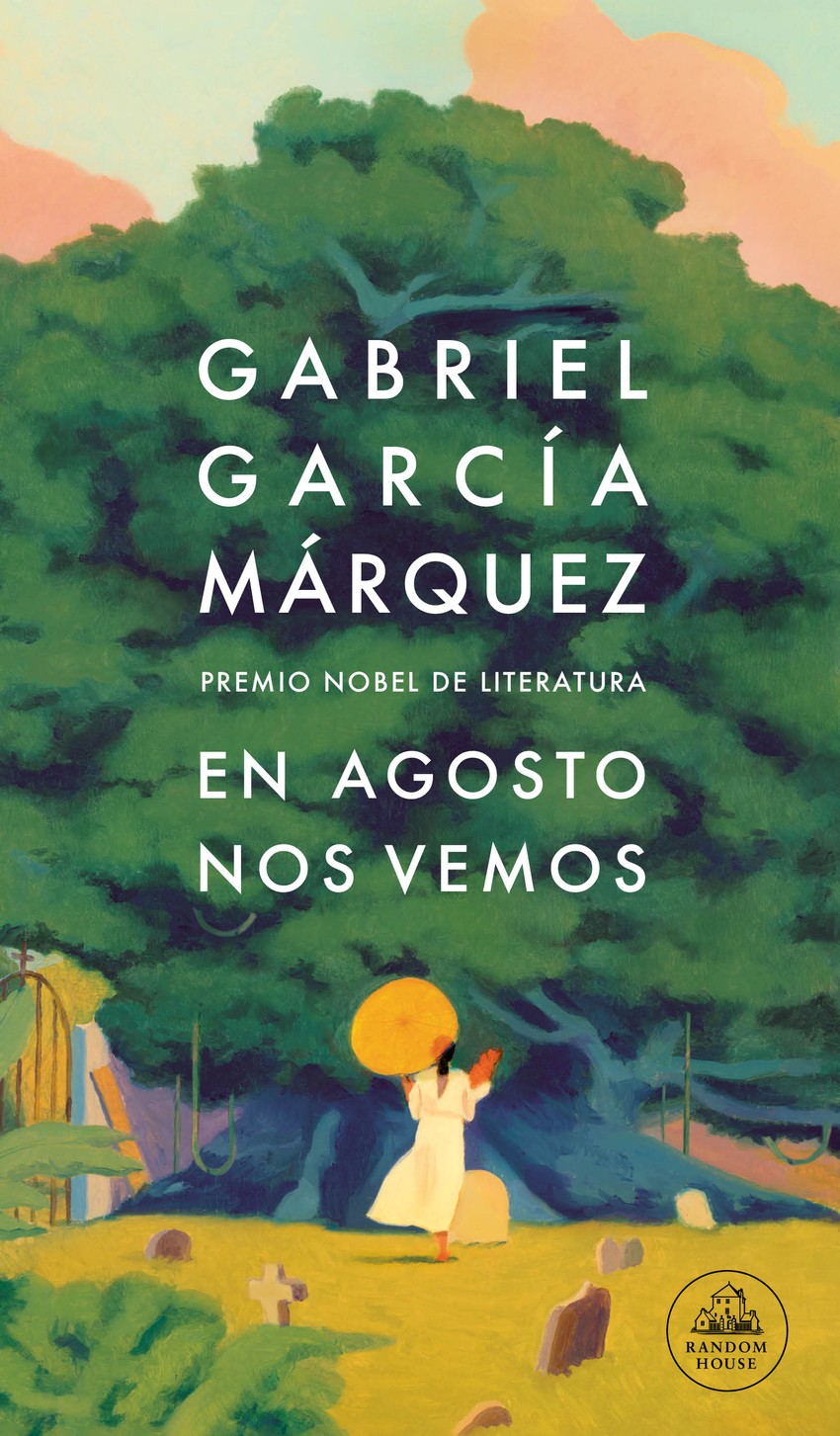 EN AGOSTO NOS VEMOS de GABRIEL GARCÍA MÁRQUEZ