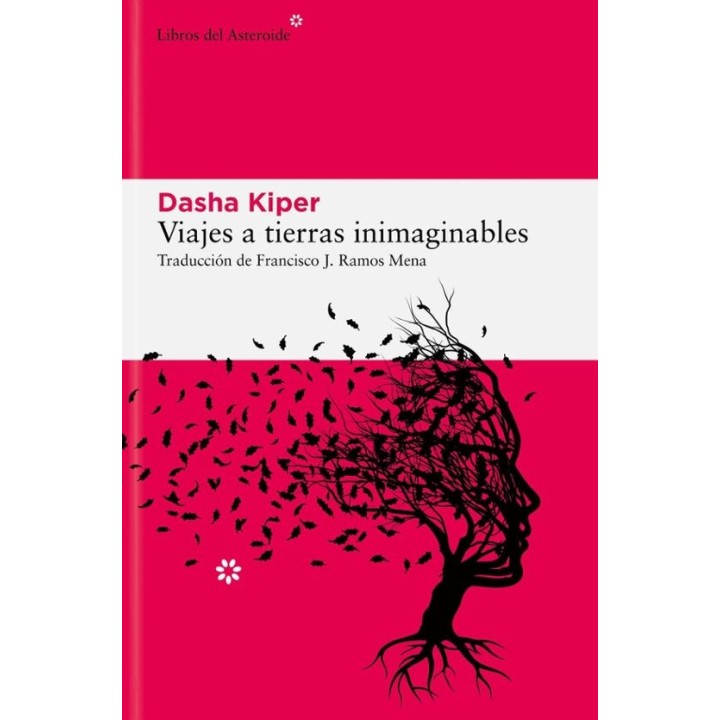 VIAJES A TIERRAS INIMAGINABLES de DASHA KIPER