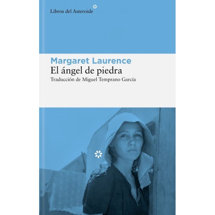 EL ANGEL DE PIEDRA de MARGARET LAURENCE