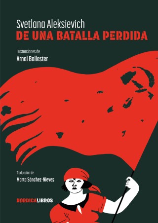 DE UNA BATALLA PERDIDA de SVETLANA ALEKSIEVICH