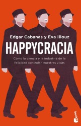 HAPPYCRACIA de EDGAR CABANAS y EVA ILLOUZ