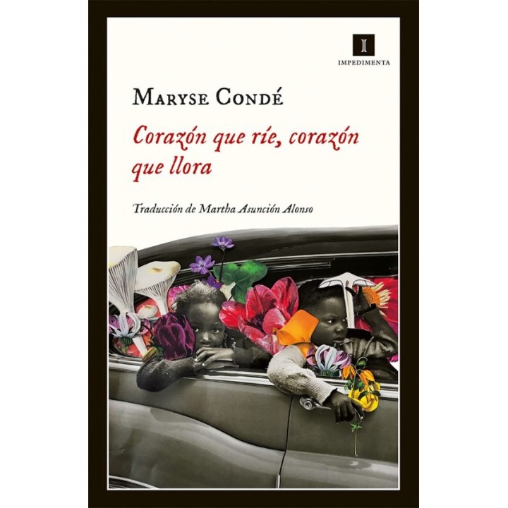 CORAZÓN QUE RÍE, CORAZÓN QUE LLORA: CUENTOS VERDADEROS DE MI INFANCIA de MARYSE CONDE