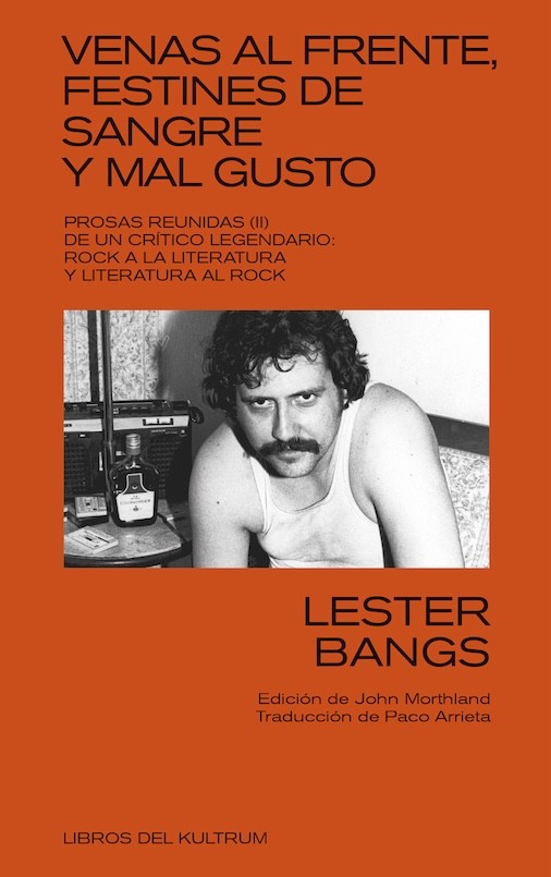 VENAS AL FRENTE FESTINES DE SANGRE Y MAL GUSTO de LESTER BANGS