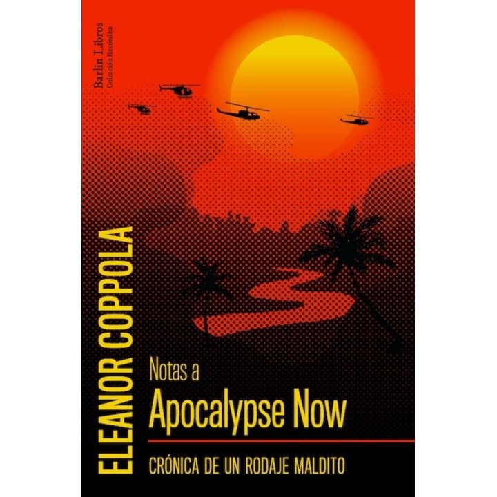 NOTAS A APOCALYPSE NOW de ELEANOR COPPOLA