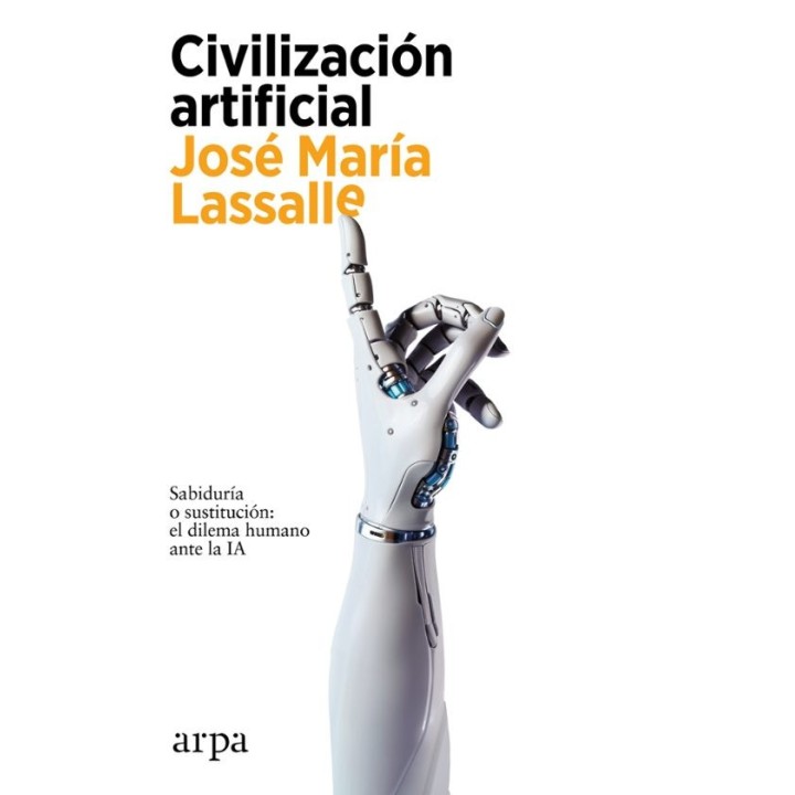 CIVILIZACION ARTIFICIAL de JOSÉ MARÍA LASSALLE