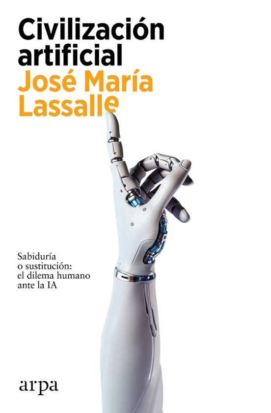 CIVILIZACION ARTIFICIAL de JOSÉ MARÍA LASSALLE