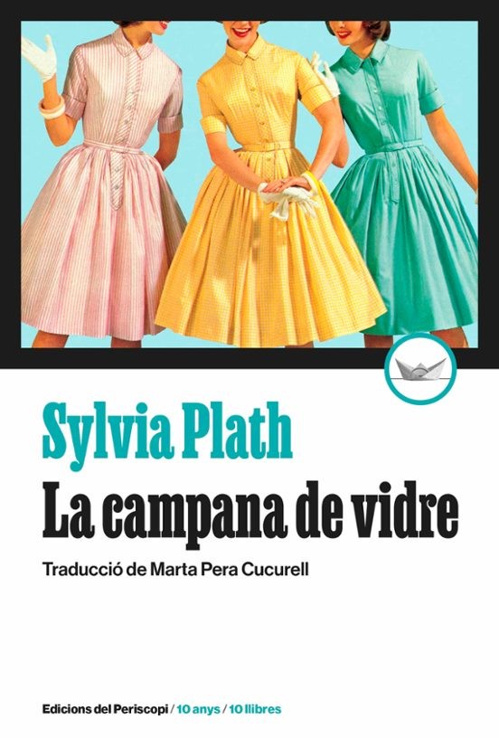 LA CAMPANA DE VIDRE de SYLVIA PLATH