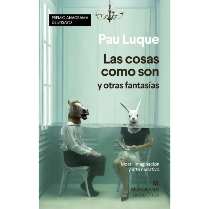 LAS COSAS COMO SON Y OTRAS FANTASIAS de PAU LUQUE