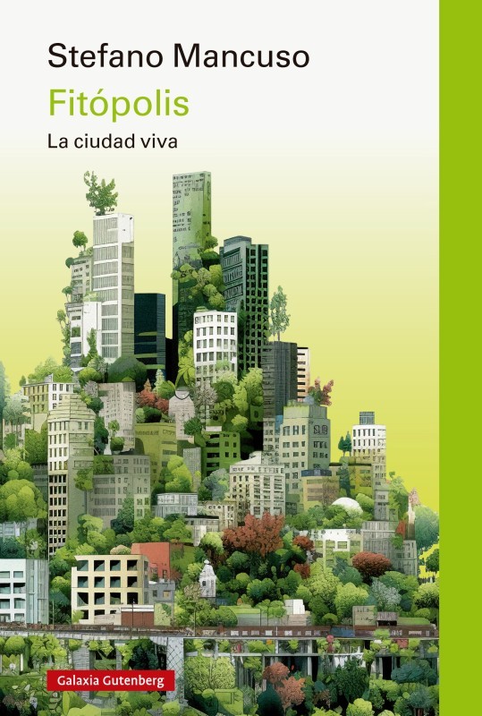 FITOPOLIS LA CIUDAD VIVA  de STEFANO MANCUSO
