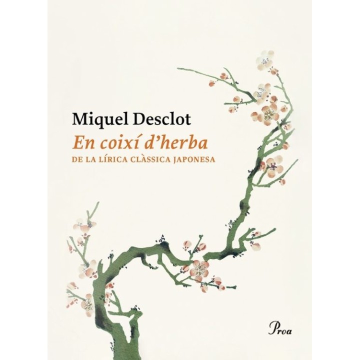 EN COIXI DHERBA DE LA LÍRICA CLÀSSICA JAPONESA de MIQUEL DESCLOT
