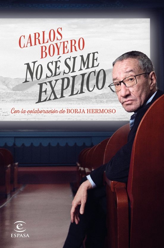 NO SÉ SI ME EXPLICO de CARLOS BOYERO