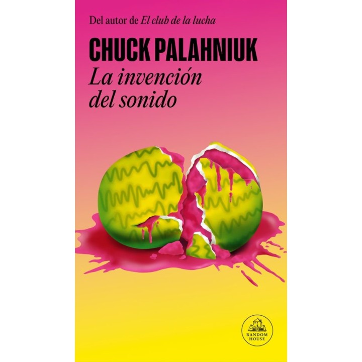 LA INVENCIÓN DEL SONIDO de CHUCK PALAHNIUK
