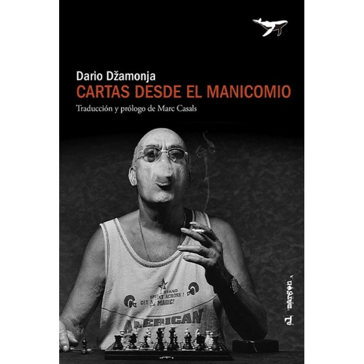 CARTAS DESDE EL MANICOMIO de DARIO DZAMONJA