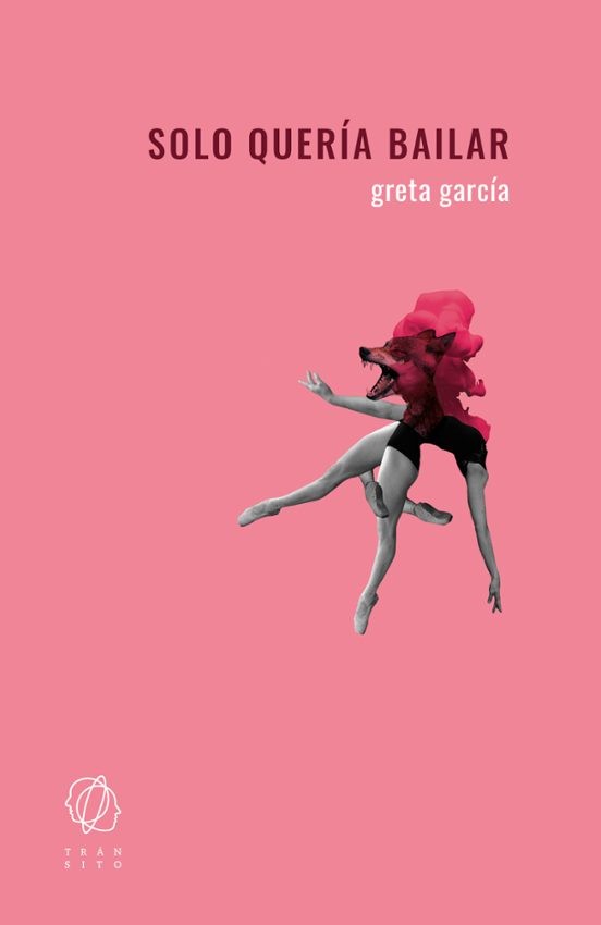 SOLO QUERÍA BAILAR de GRETA GARCIA
