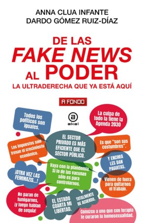 DE LAS FAKE NEWS AL PODER, LA ULTRADERECHA QUE YA ESTA AQUÍ de ANNA CLUA INFANTE y DARDO GÓMEZ RUIZ-DÍAZ