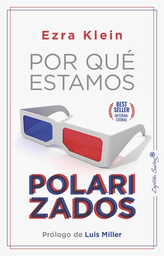 POR QUE ESTAMOS POLARIZADOS de EZRA KLEIN