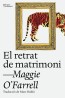 EL RETRAT DE MATRIMONI de MAGGIE O'FARRELL