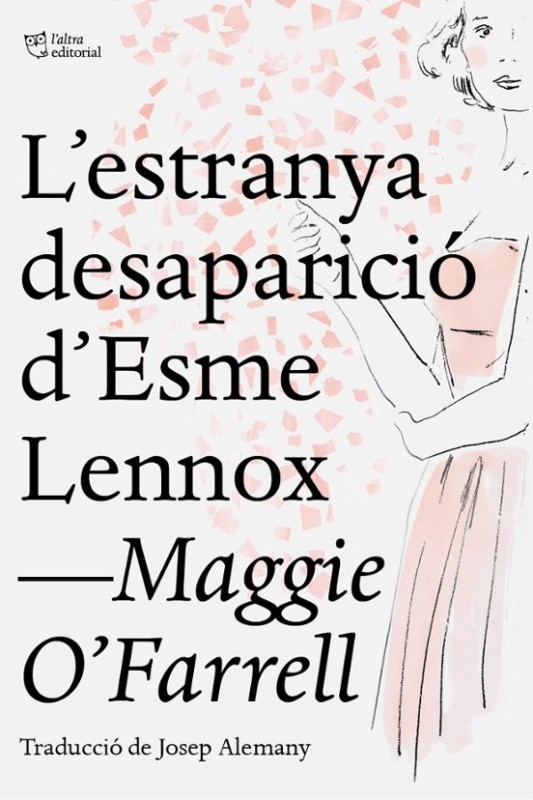 L'ESTRANYA DESAPARICIO D'ESME LENNOX de MAGGIE O'FARRELL