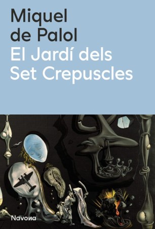 EL JARDI DELS SET CREPUSCLES de MIQUEL DE PALOL