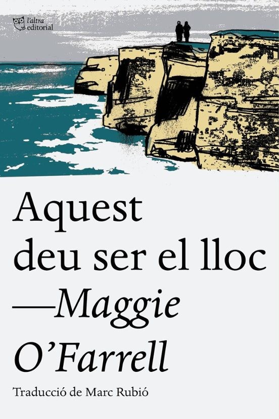AQUEST DEU SER EL LLOC de MAGGIE O FARRELL