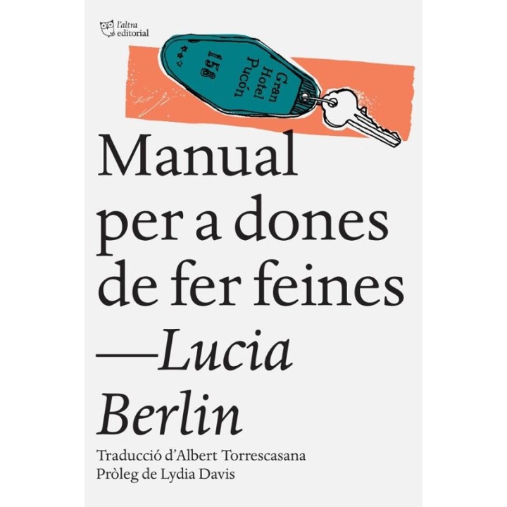 MANUAL PER A DONES DE FER FEINES de LUCIA BERLIN