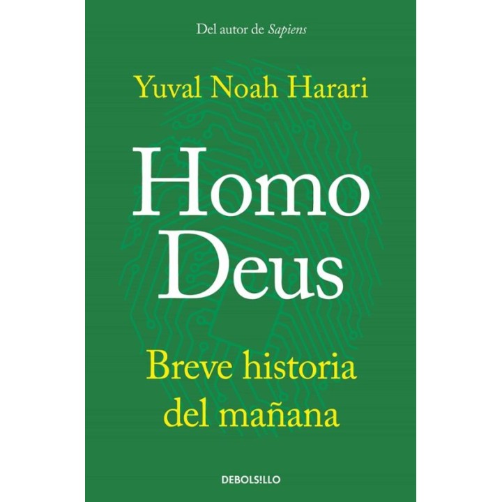 HOMO DEUS: BREVE HISTORIA DEL MAÑANA de YUVAL NOAH HARARI