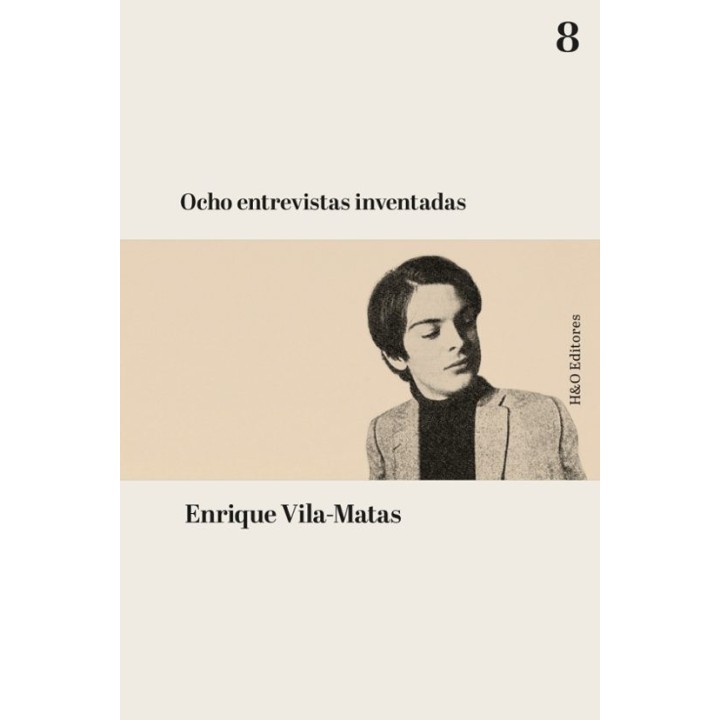 OCHO ENTREVISTAS INVENTADAS de ENRIQUE VILA-MATAS