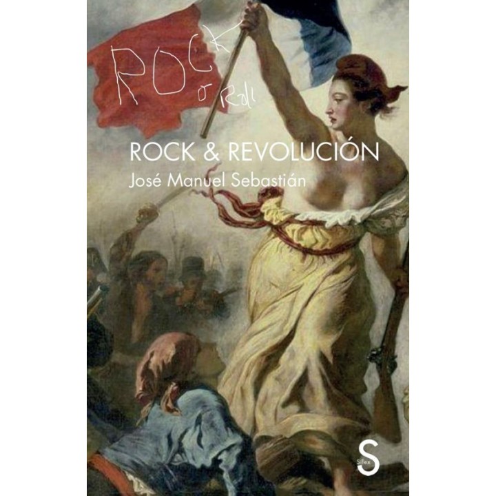 ROCK & REVOLUCION de JOSÉ MANUEL SEBASTIÁN