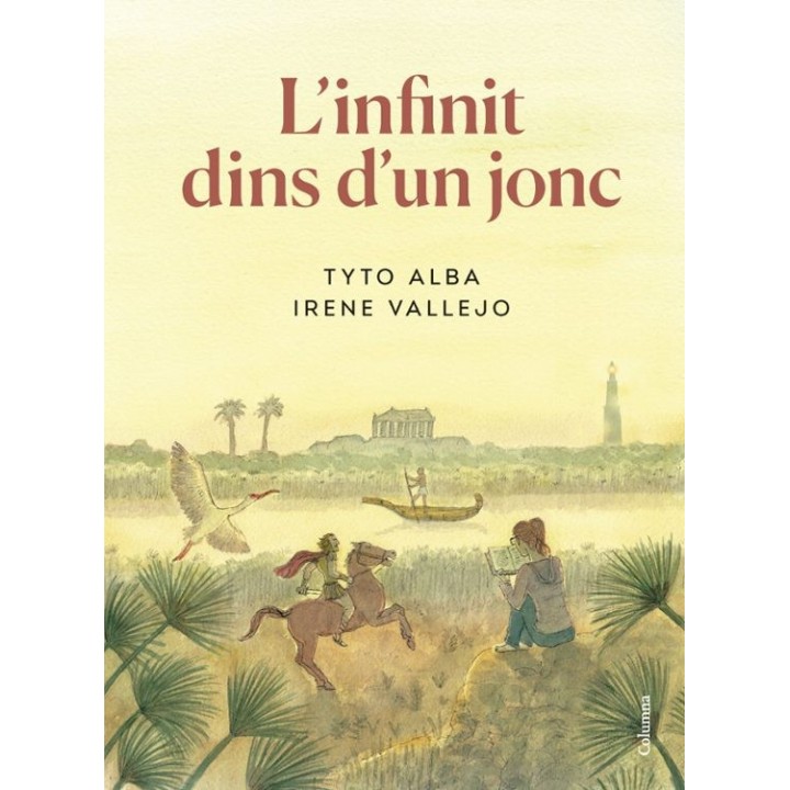 L'INFINIT DINS D'UN JONC de TYTO ALBA y IRENE VALLEJO