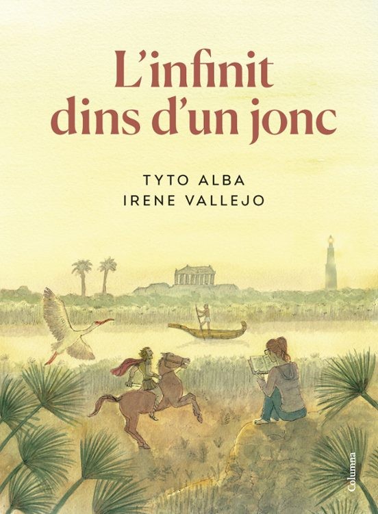 L'INFINIT DINS D'UN JONC de TYTO ALBA y IRENE VALLEJO